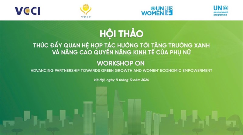 GREEN XPERTS THAM DỰ HỘI THẢO “THÚC ĐẨY QUAN HỆ HỢP TÁC ĐỂ TĂNG TRƯỞNG XANH VÀ NÂNG CAO QUYỀN NĂNG KINH TẾ CỦA PHỤ NỮ”